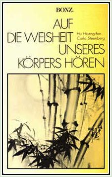 Auf die Weissheit unseres K�rpers h�ren